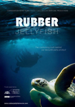 poster for the movie rubber jellyfish with an underwater photograph of a turtle and a jellyfish-like looking item in the background