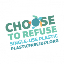 Badge graphic reading 'Choose to refuse single use plastic. plasticfreejuly.org'
